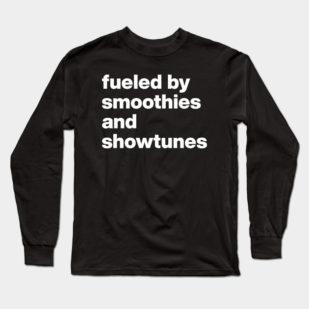 Smoothies and Showtunes Long Sleeve T-Shirt by OpalEllery